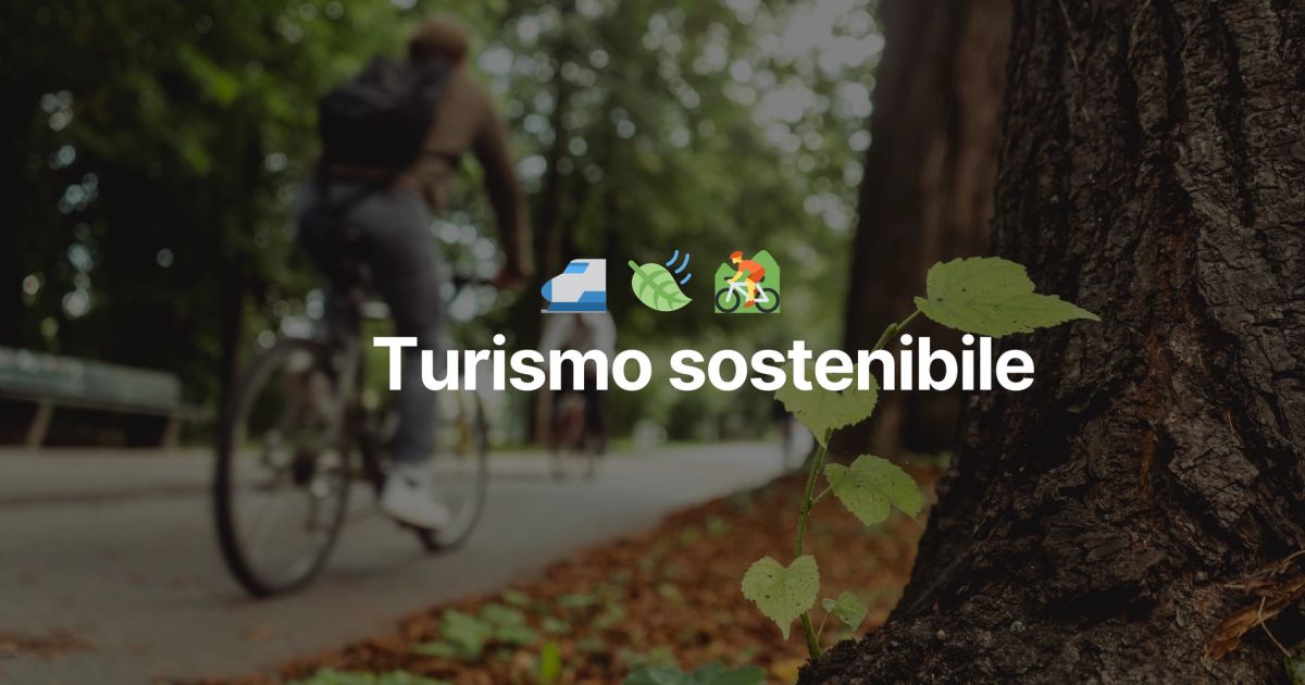 Turismo sostenibile: come viaggiare in modo responsabile - Edulia Masterclass blog