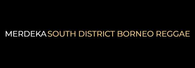 South District Borneo Reggae