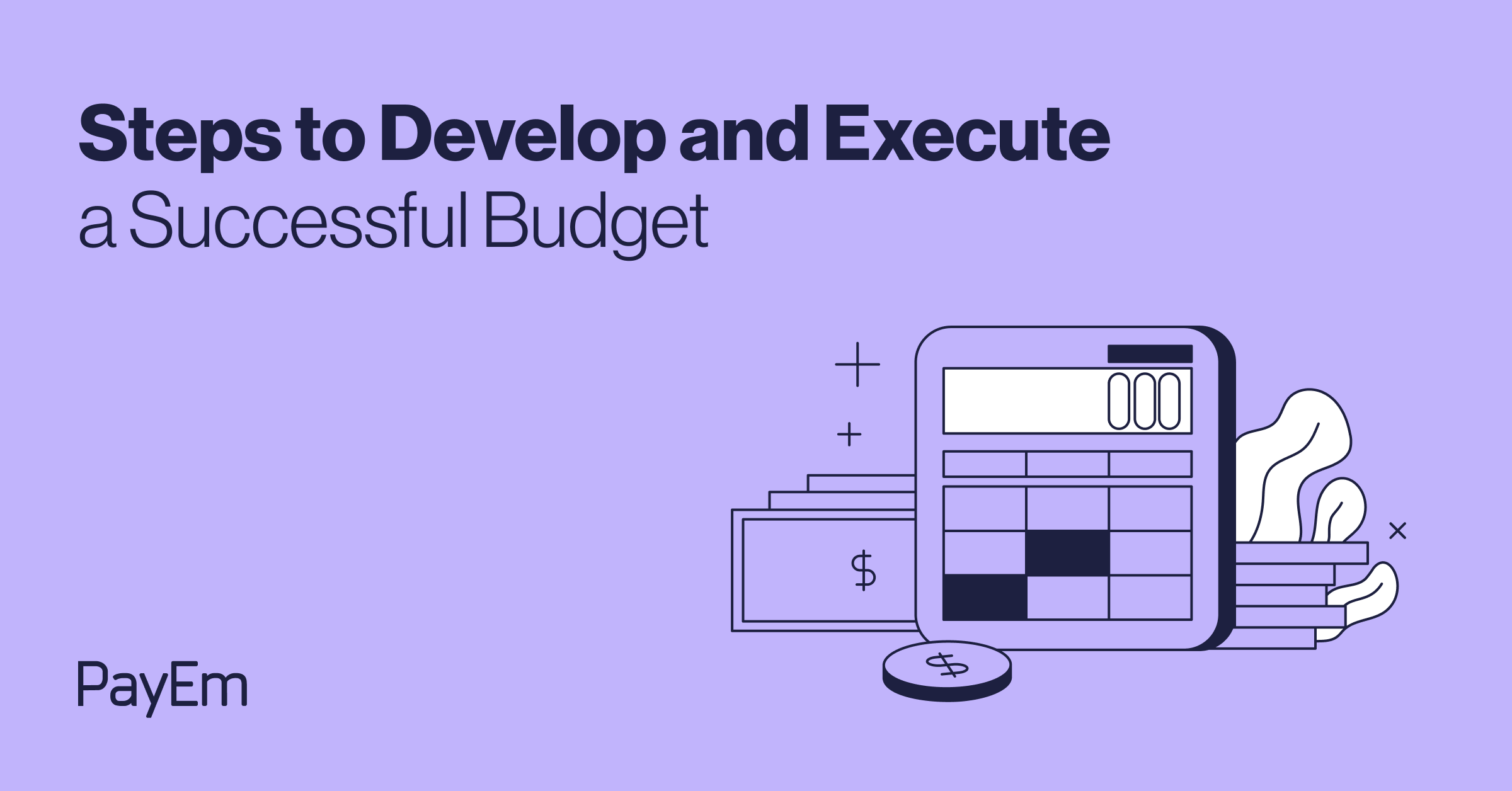 Efficient Budget Planning Steps To Develop And Execute A Successful