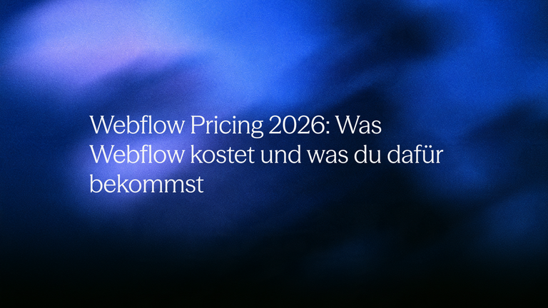 Webflow Pricing 2026: Was Webflow kostet und was du dafür bekommst