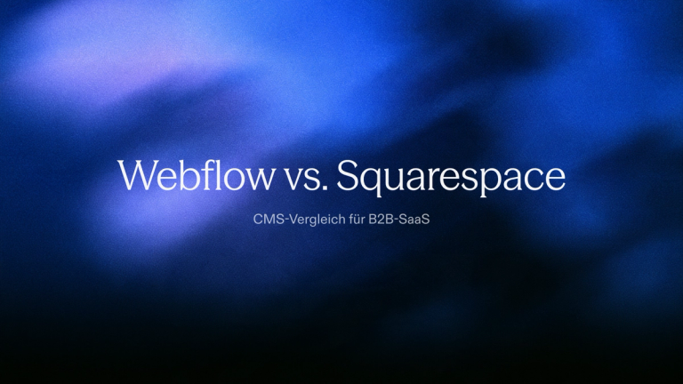 Webflow vs. Squarespace: CMS-Vergleich für B2B-SaaS auf blauem Hintergrund