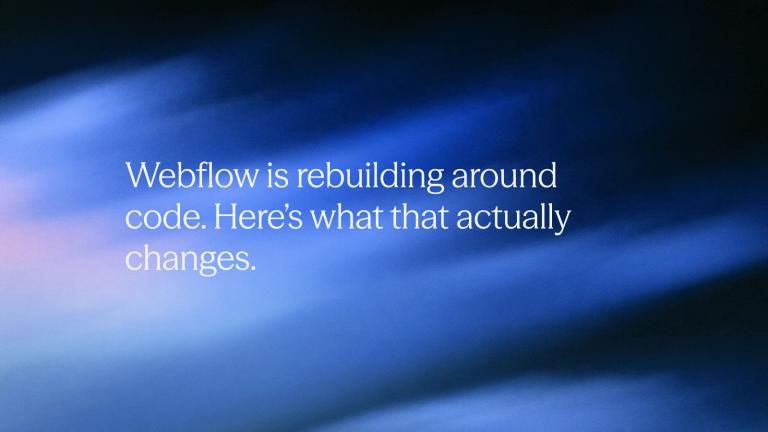 Webflow is rebuilding around code. Here’s what that actually changes.