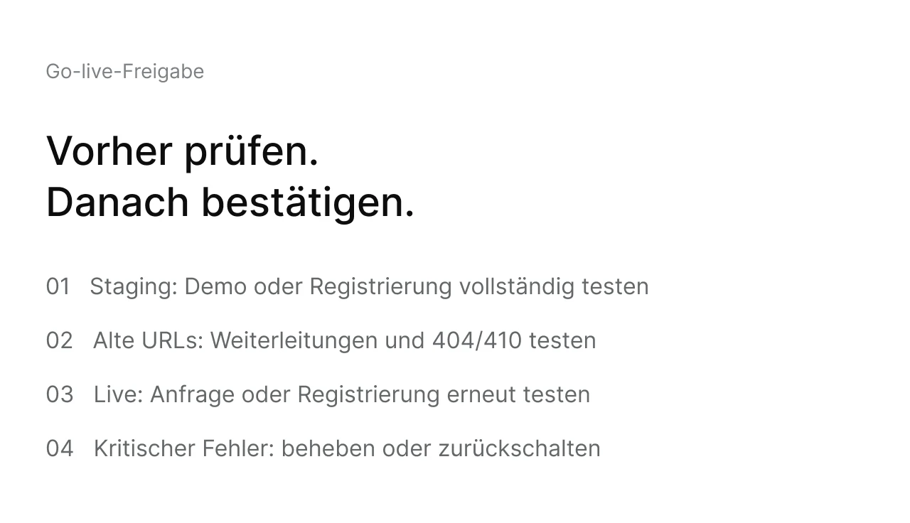 Go-live-Freigabe: auf Staging prüfen, alte URLs testen und nach dem Launch Funktionen live bestätigen.