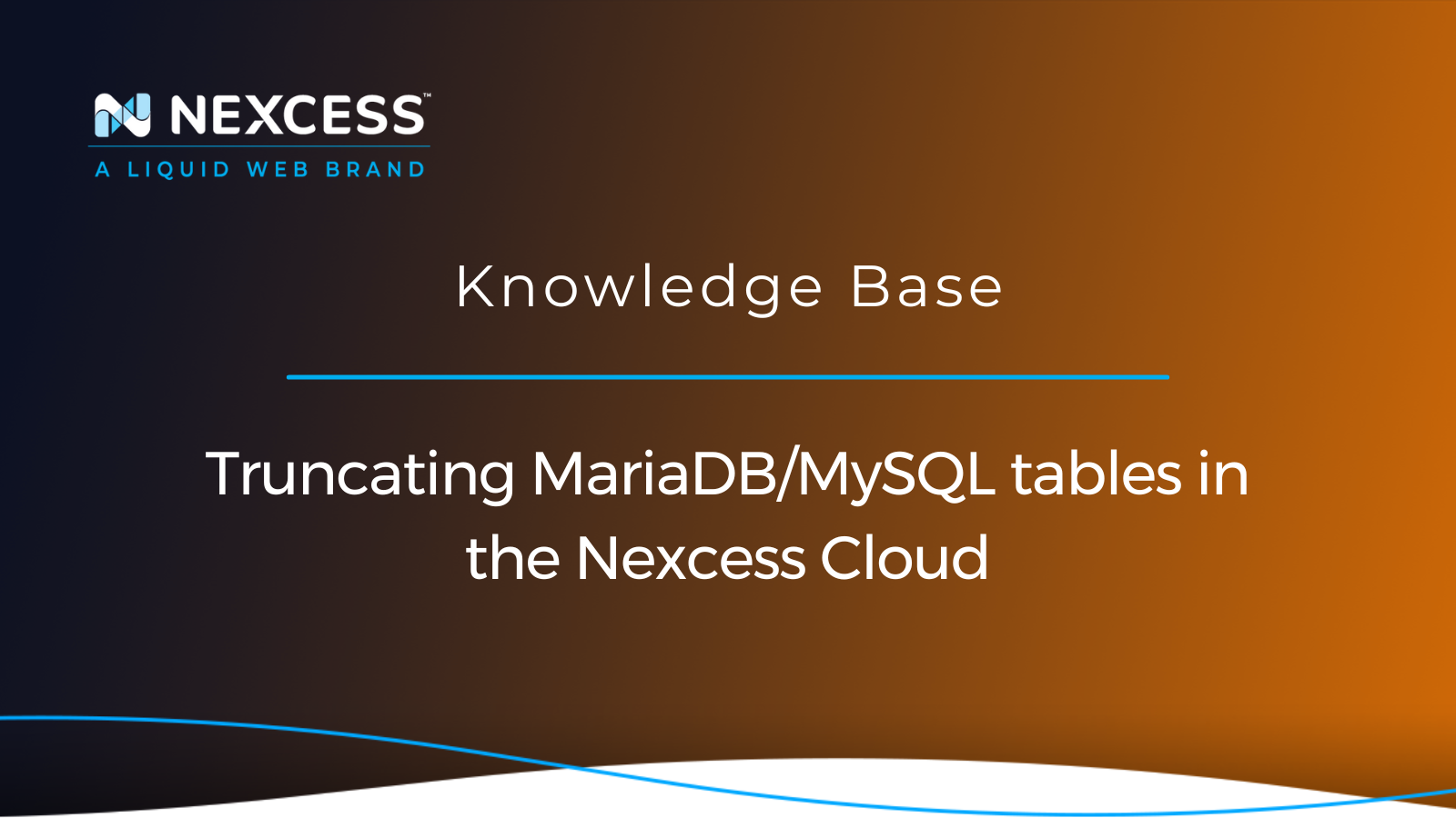 Truncating MariaDB/MySQL tables in the Nexcess Cloud