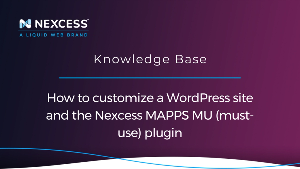 how-to-customize-a-wordpress-site-nexcess-mapps-mu-plugin-nexcess