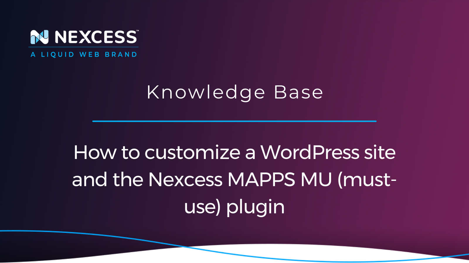 How to customize a WordPress site and the Nexcess MAPPS MU (must-use) plugin