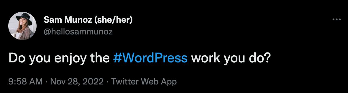 Sam Munoz's tweet that reads "Do you enjoy the #WordPress work you do?"