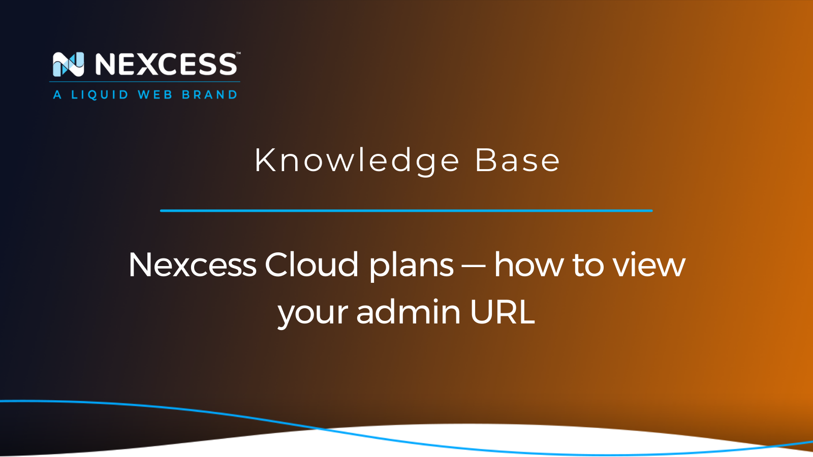 Nexcess Cloud plans — how to view your admin URL