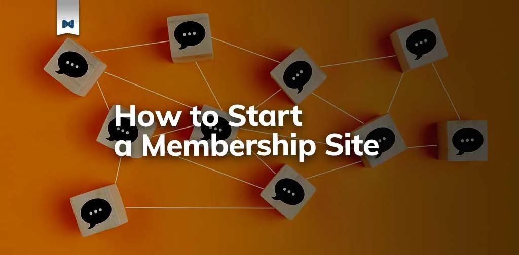 "How To Start a Membership Site" over talk bubbles on an orange background