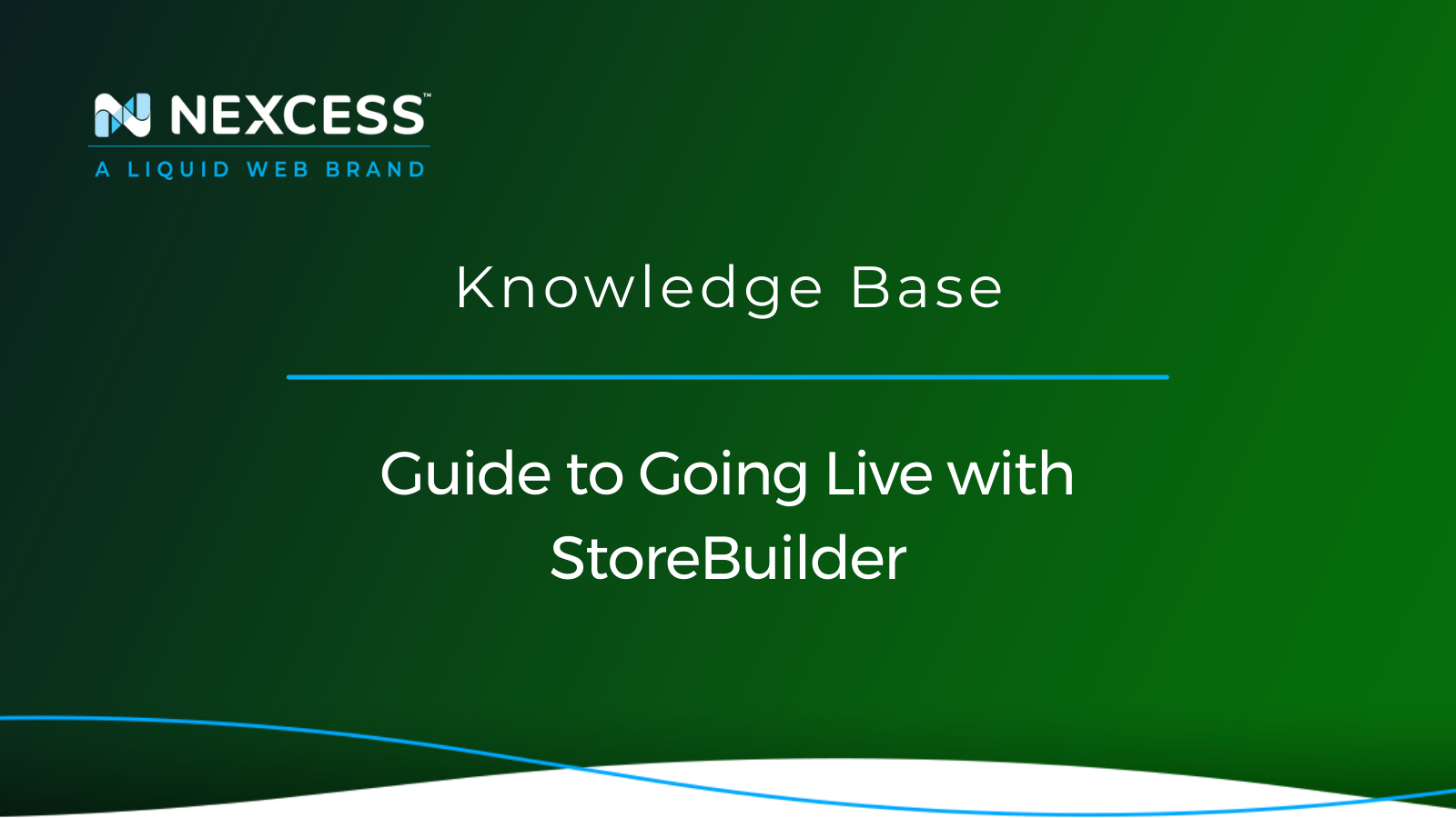 Guide to Going Live with StoreBuilder