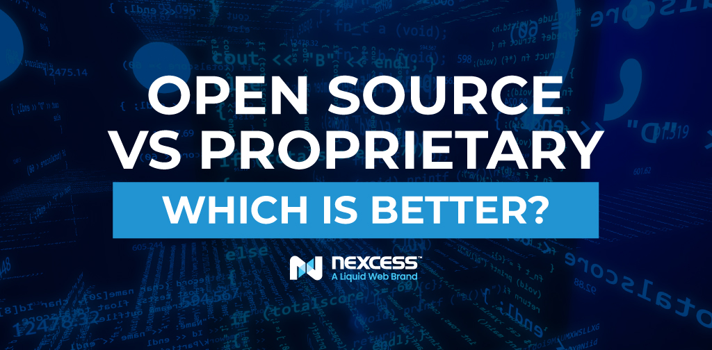 Open Source Vs. Proprietary: Key Differences [2023] | Nexcess