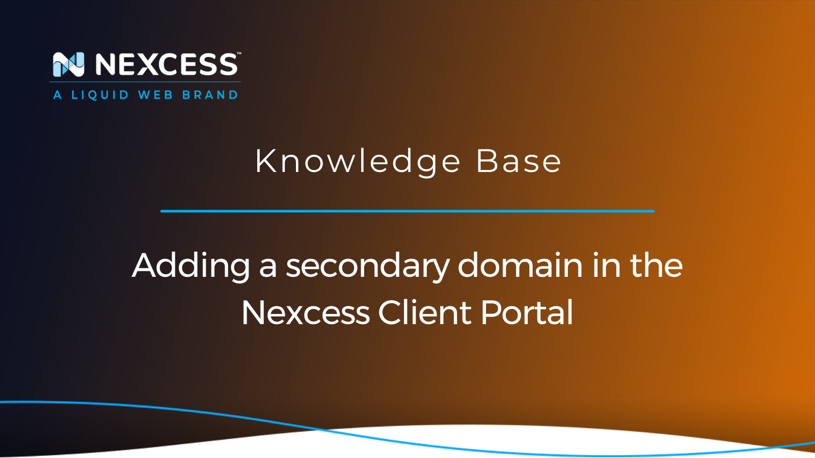 Adding a secondary domain in the Nexcess Client Portal