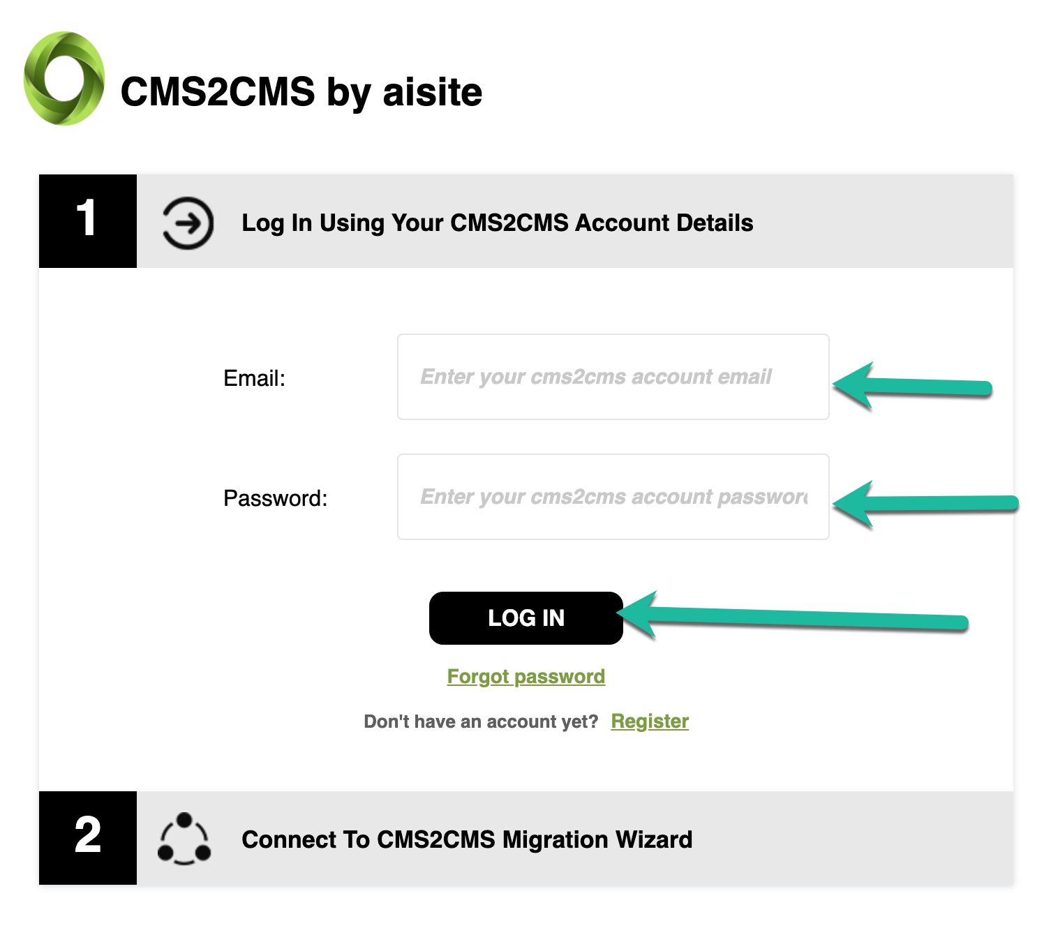 You will see a page where you need to enter your CMS2CMS credentials (remember they emailed a password to you) and log in.