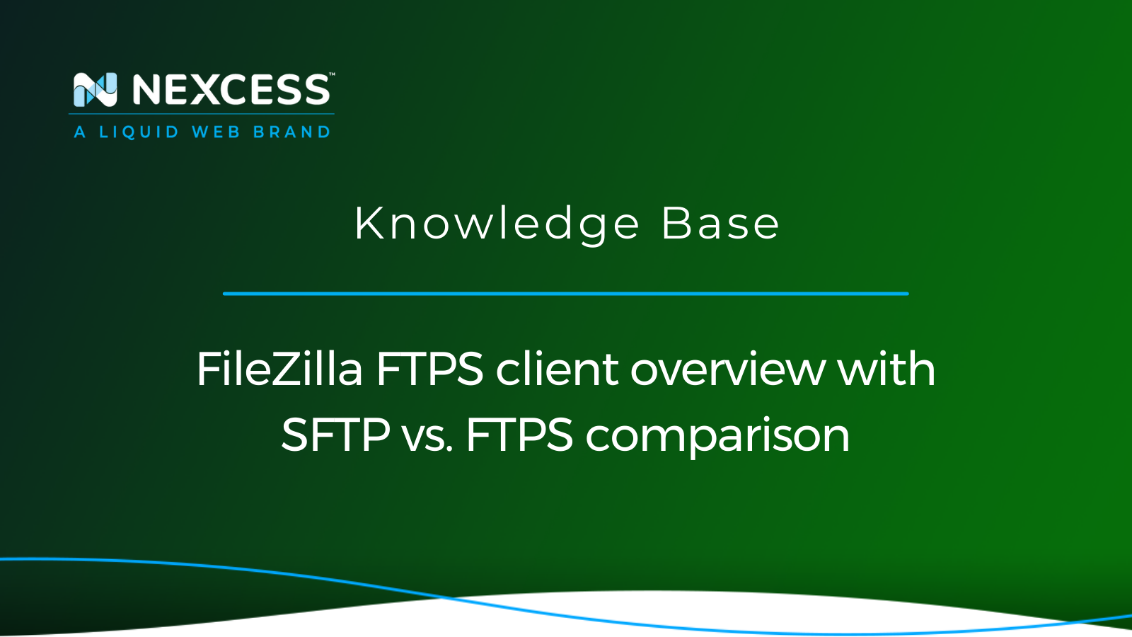 FileZilla FTPS client overview with SFTP vs. FTPS comparison