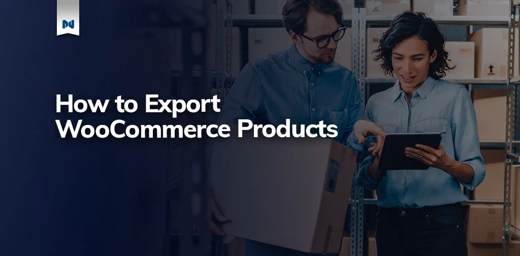 How to Export WooCommerce Products