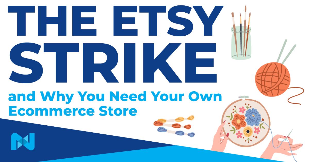The Etsy strike and why you need your own ecommerce store.