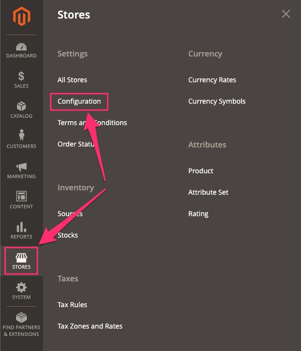 Go to the main menu of your Admin Dashboard and then select Stores and Configuration