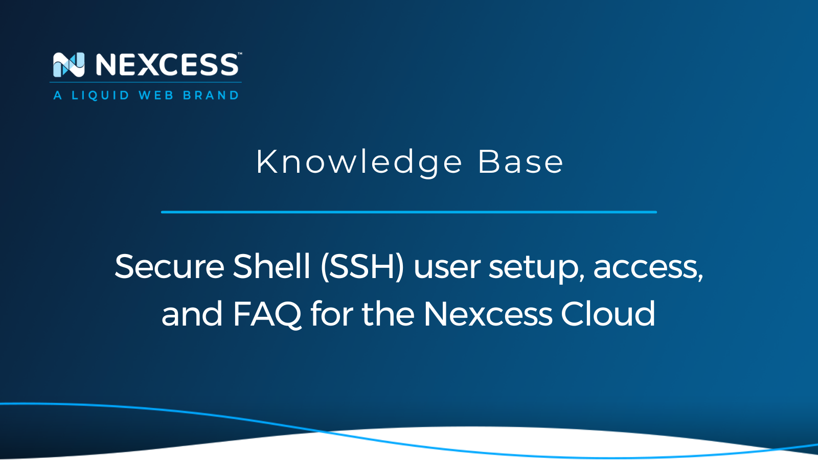 Secure Shell (SSH) user setup, access, and FAQ for the Nexcess Cloud
