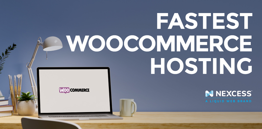 Who Offers The Fastest WooCommerce Hosting? 🤔 [2022] | Nexcess