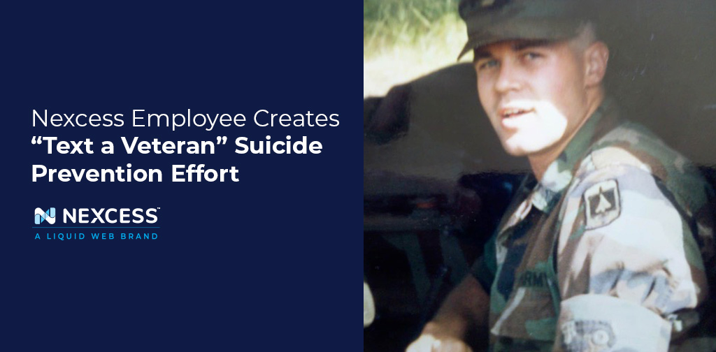 Nexcess Employee Creates “Text a Veteran” Suicide Prevention Effort