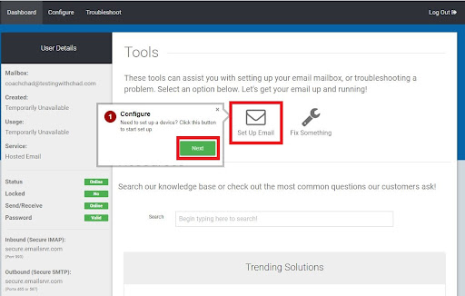 Help tips will pop up to give you a quick overview of the dashboard, you can click Next to view them. Click Set Up Email and answer a few quick questions about what you are setting up. You will be provided step by step instructions for how to set up that particular mail client or mobile device.