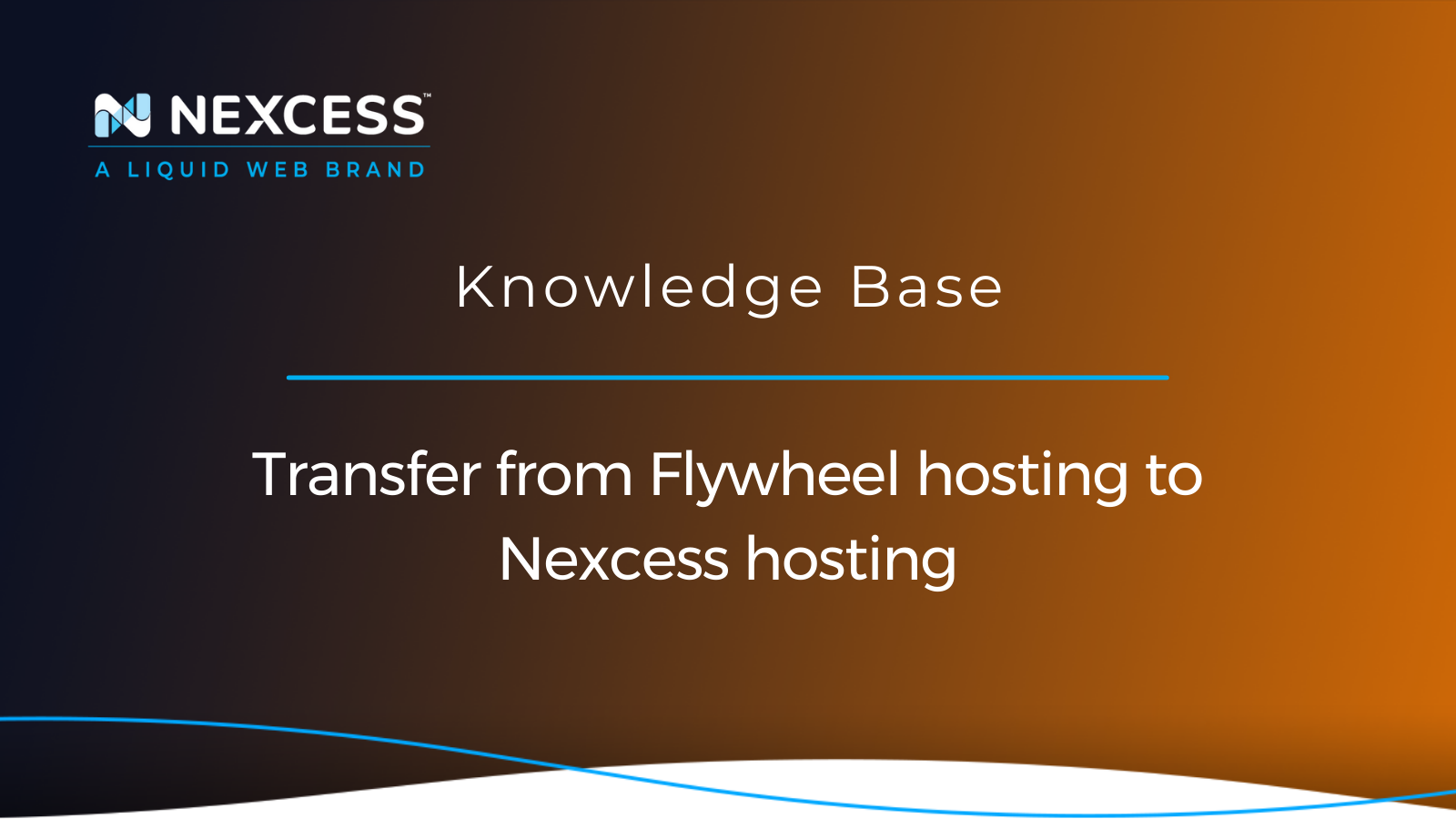 Transfer from Flywheel hosting to Nexcess hosting