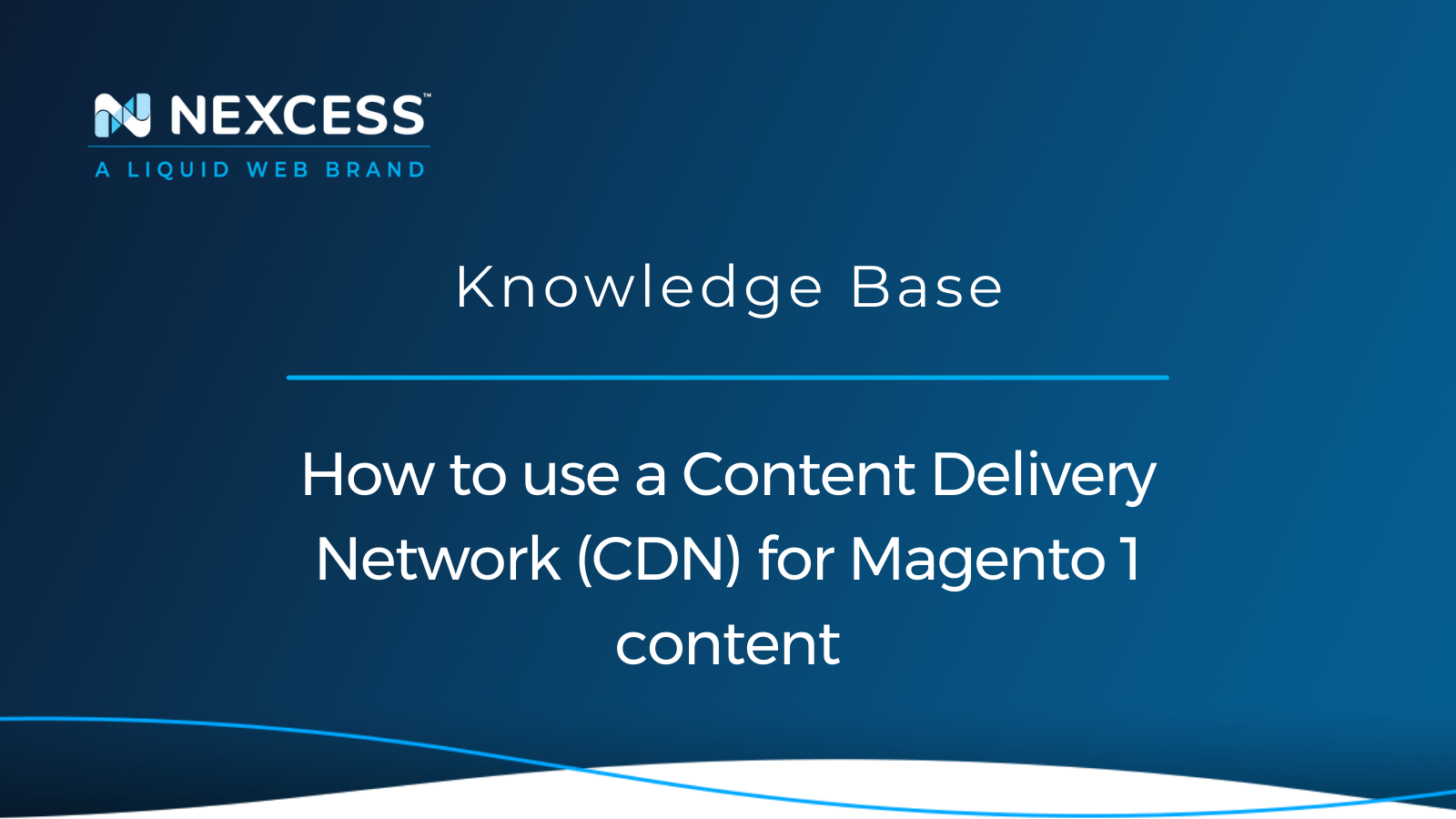 How to use a Content Delivery Network (CDN) for Magento 1 content