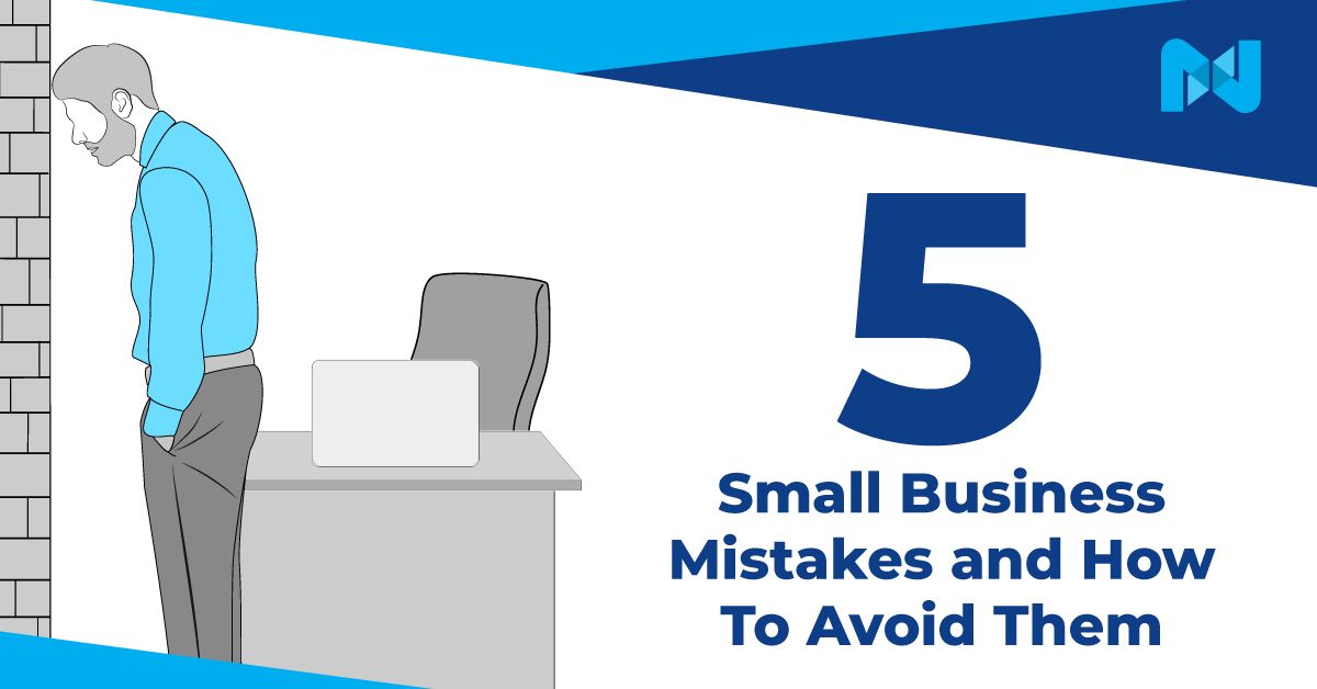 5 mistakes small business owners make.