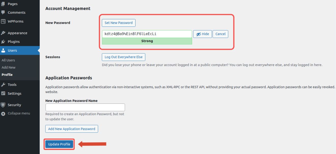 Go to the Account Management section and the click the Set New Password option. WordPress will produce a password for you to use, but you can modify it to anything you want if you care to. Make sure your new password is marked as strong by the WordPress analysis of it. Then, click Update Profile to save your new WordPress admin user password.