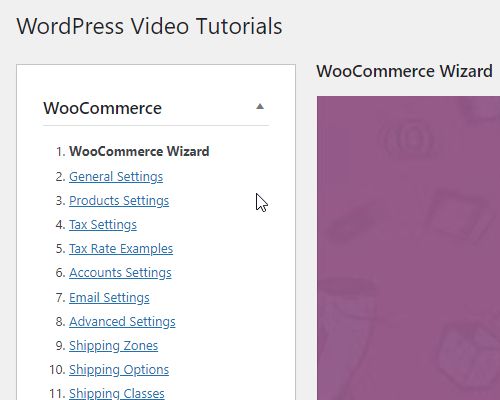  The full 35-video list menu will appear, and you can start learning about WooCommerce. If you have something specific you need help with you can also click on one of the numbered links to jump to that video topic directly.