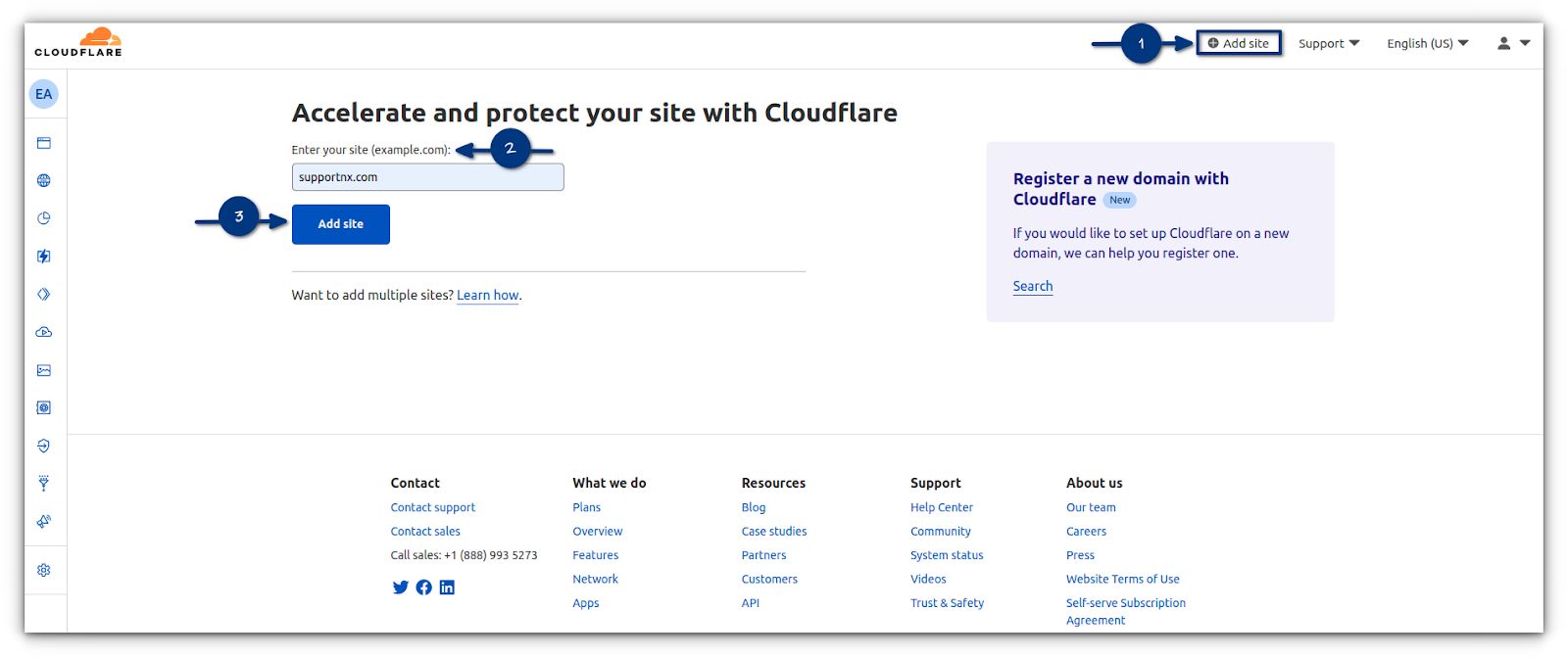 Once you have created an account at Cloudflare, find the +Add Site button at the top right of the screen. Enter your domain name into the box.