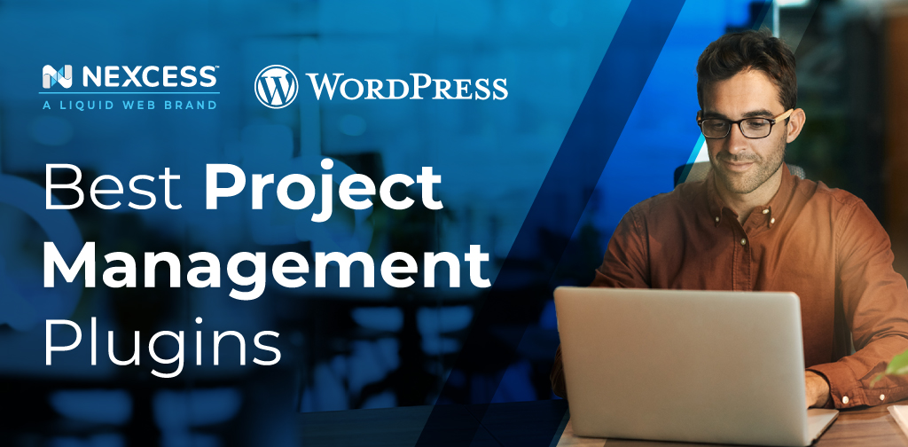 6 Best Project Management WordPress Plugins | Nexcess | Nexcess