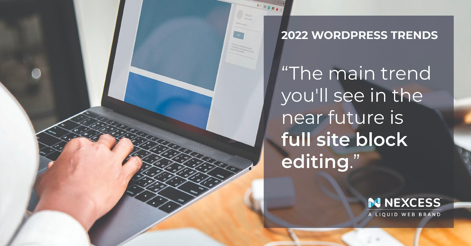 Full site editing is a major 2022 WordPress trend to be expected