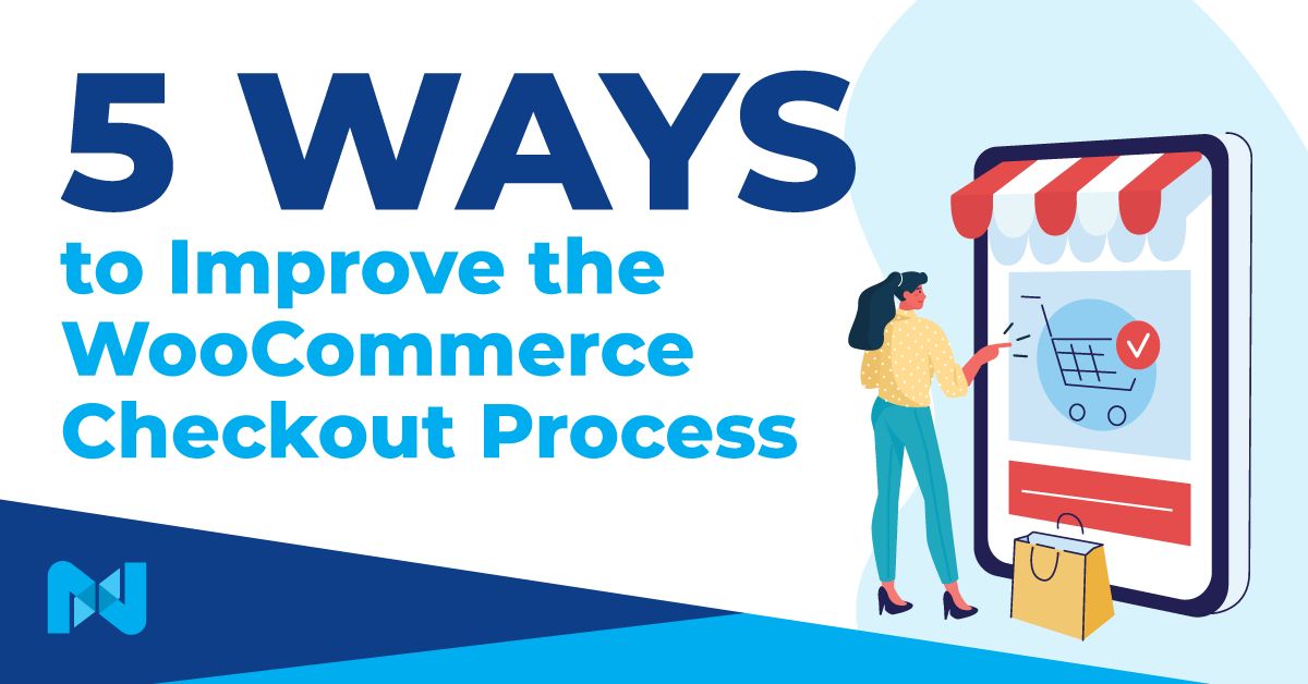 5 Tips to Improve the WooCommerce Checkout Process
