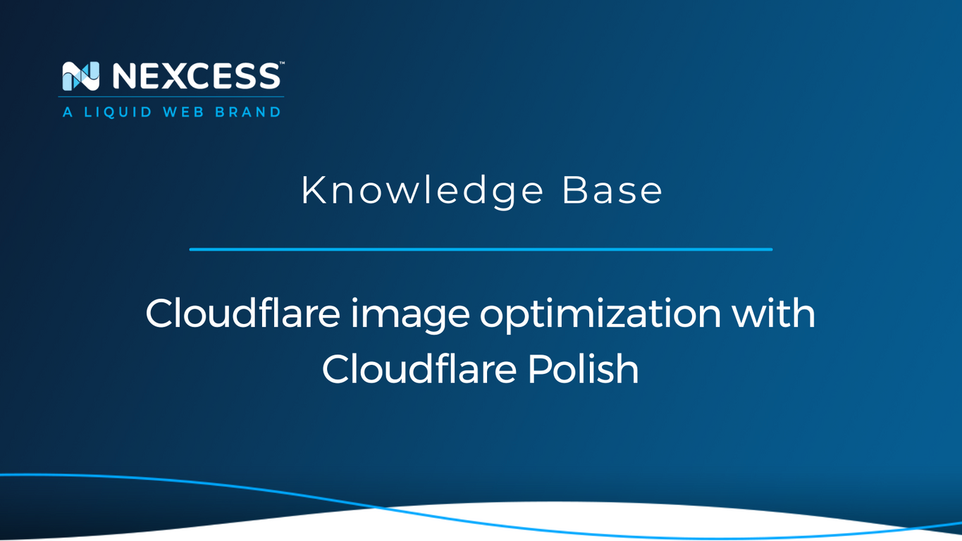 Cloudflare Image Optimization with Cloudflare Polish Nexcess