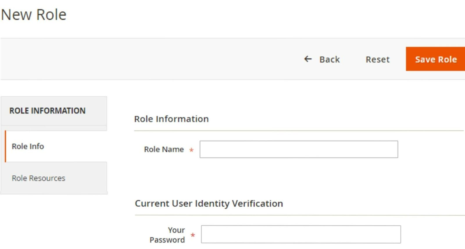 Click on the Add New Role button to add a new user role. Under Role Information, enter the name of the user role in the Role Name field and enter the current password of a user you are currently logged in as in the Your Password field.