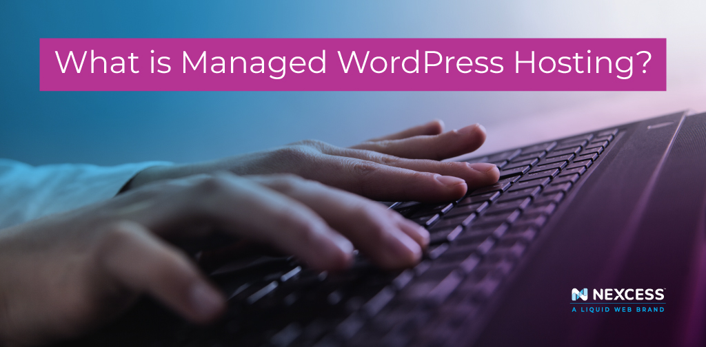 What is managed WordPress hosting