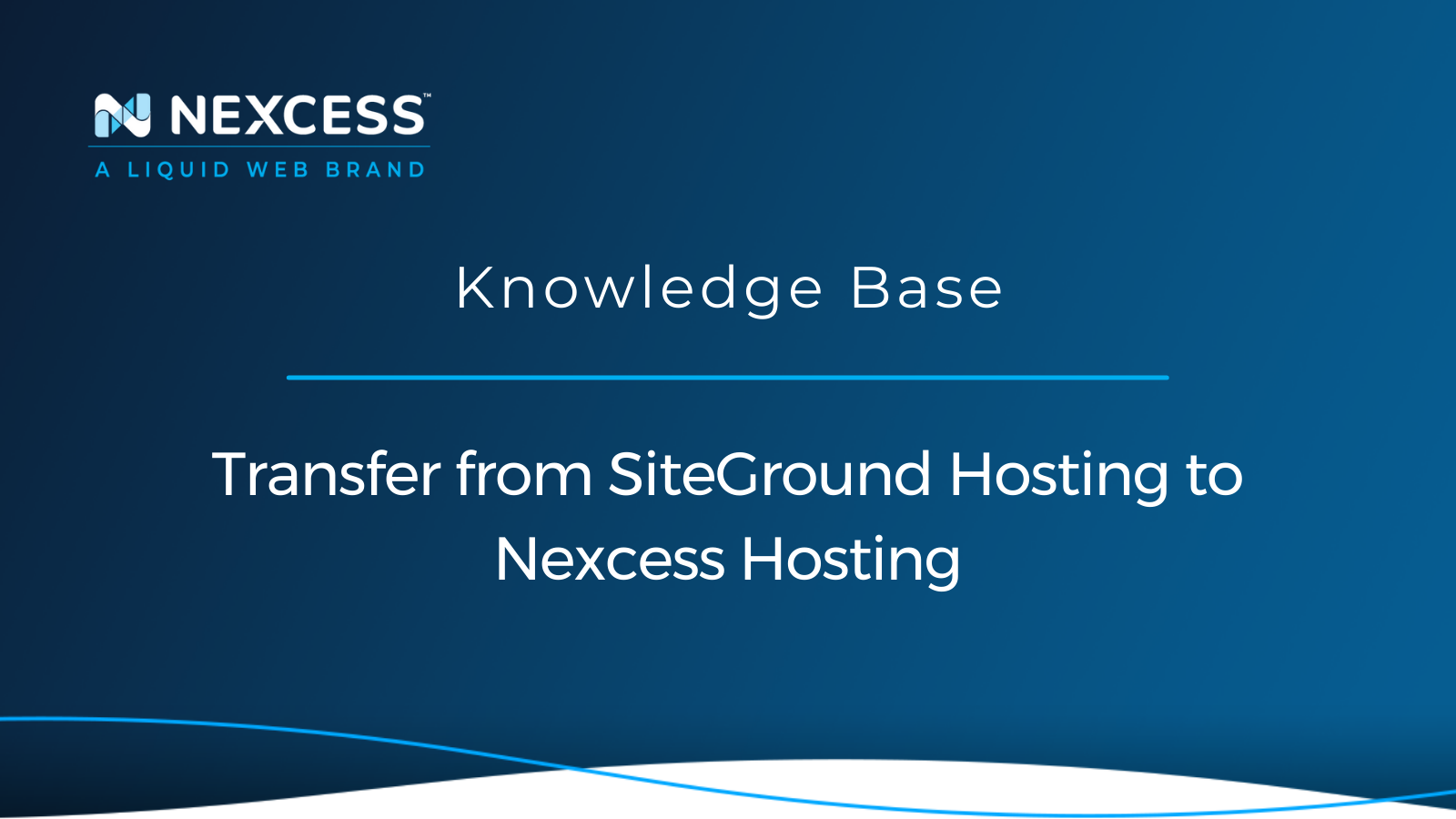 Transfer from SiteGround Hosting to Nexcess Hosting
