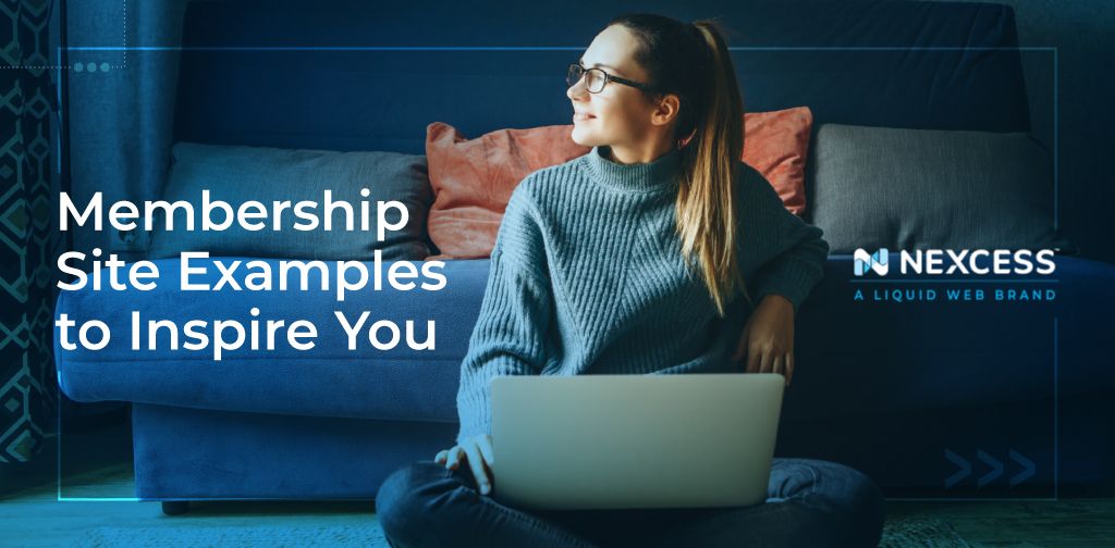 Membership Site Examples: 5 Winning Websites To Inspire You | Nexcess