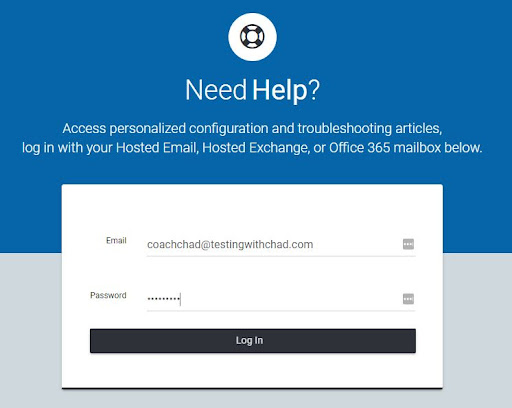 We have a help tool that will provide information on connection settings depending on what mail client or mobile device you are using. To access the help tool, log into help.emailsrvr.com using your mailbox credentials.