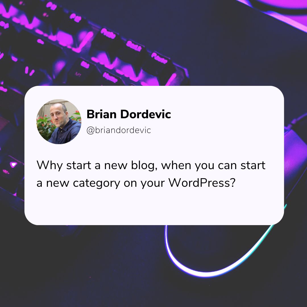 A tweet from Brian Dordevic about WordPress.