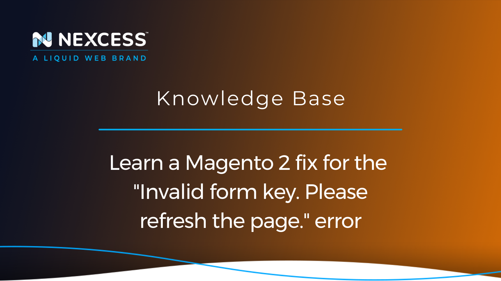 Learn a Magento 2 fix for the "Invalid form key. Please refresh the page." error