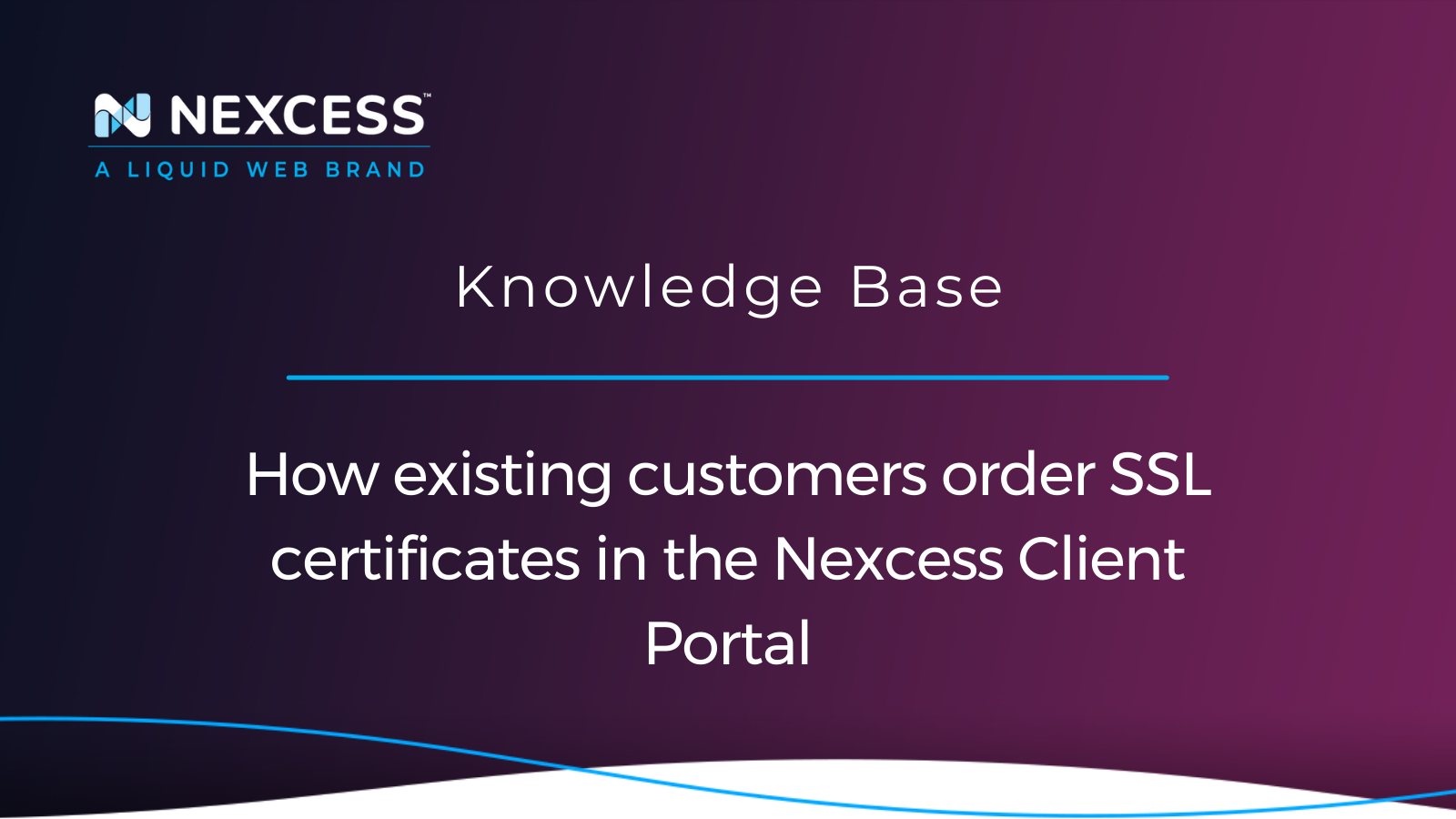 How existing customers order SSL certificates in the Nexcess Client Portal