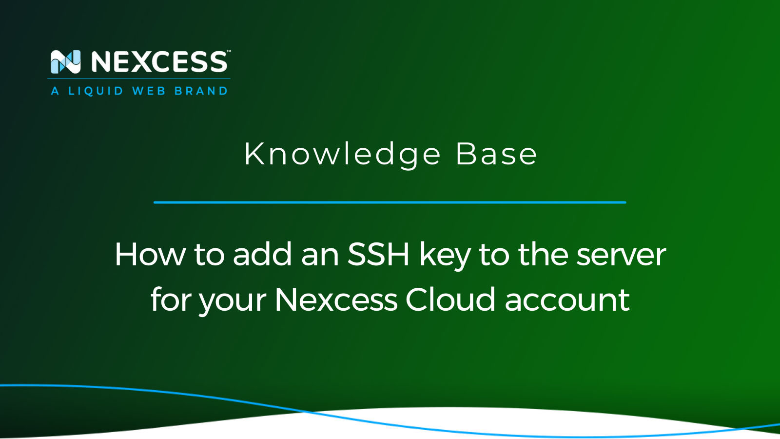 How to add an SSH key to the server for your Nexcess Cloud account