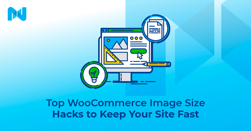 Top WooCommerce image size hacks to keep your site fast