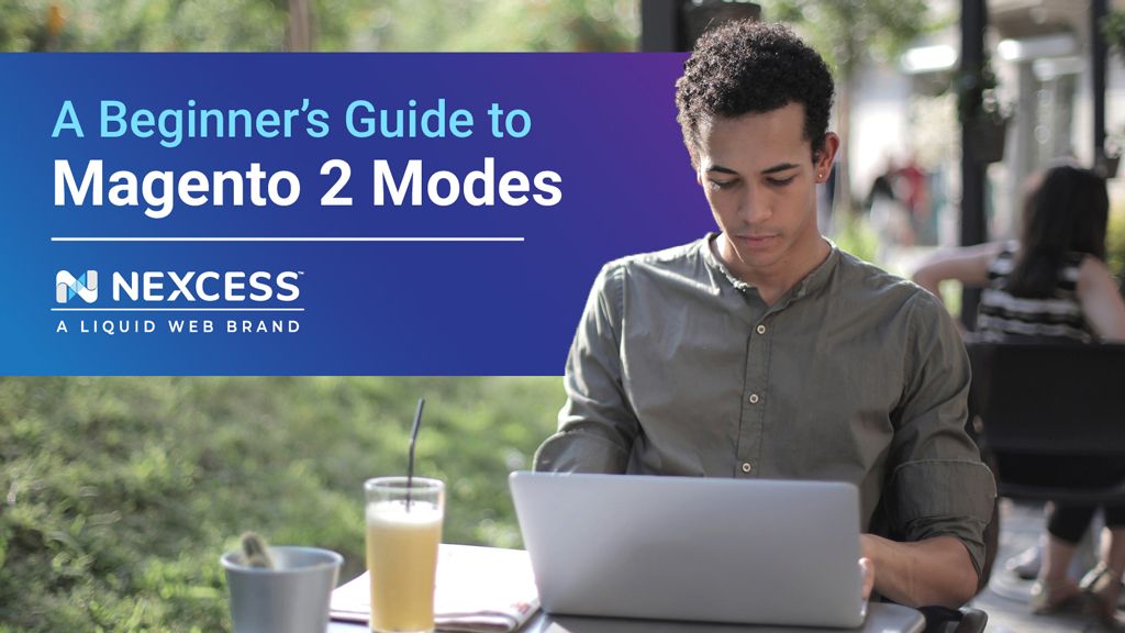 A beginner’s guide to Magento 2 modes.
