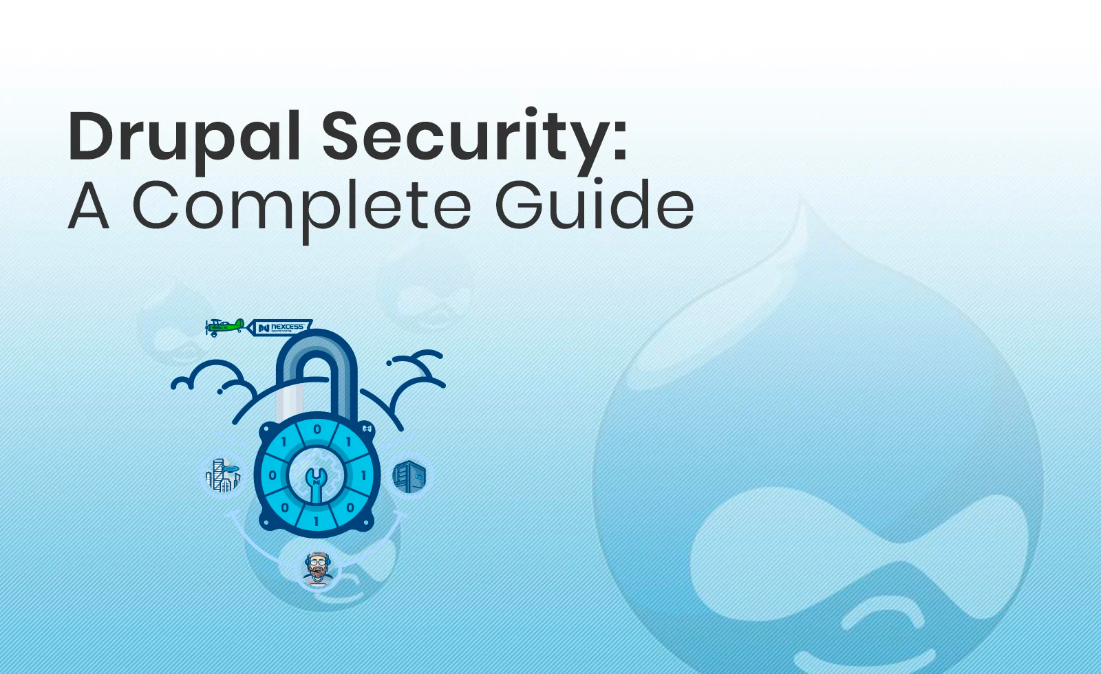 Drupal Security: A Complete Guide