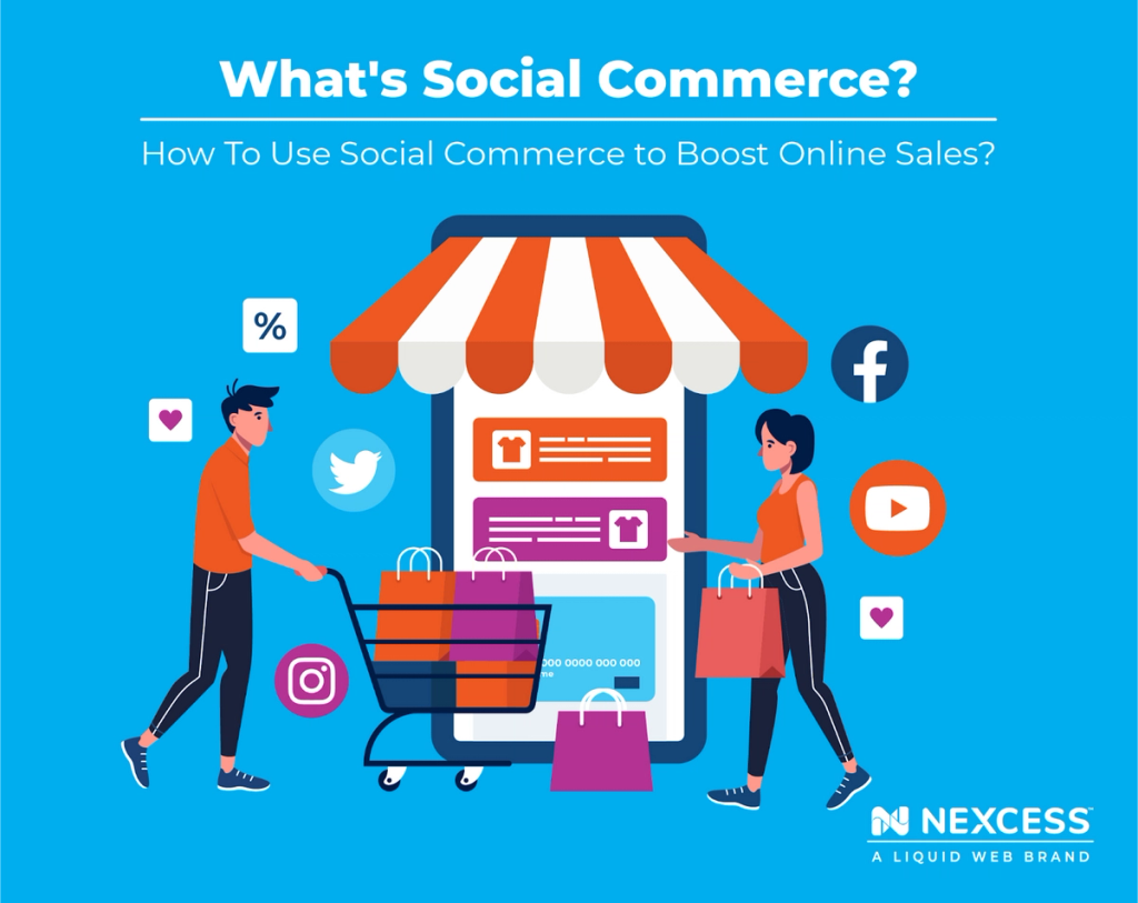 features-of-social-commerce-social-commerce-examples-tools-nexcess