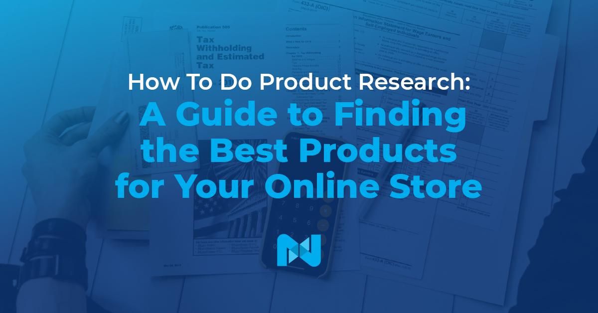 How To Do Product Research for Your Ecommerce Business