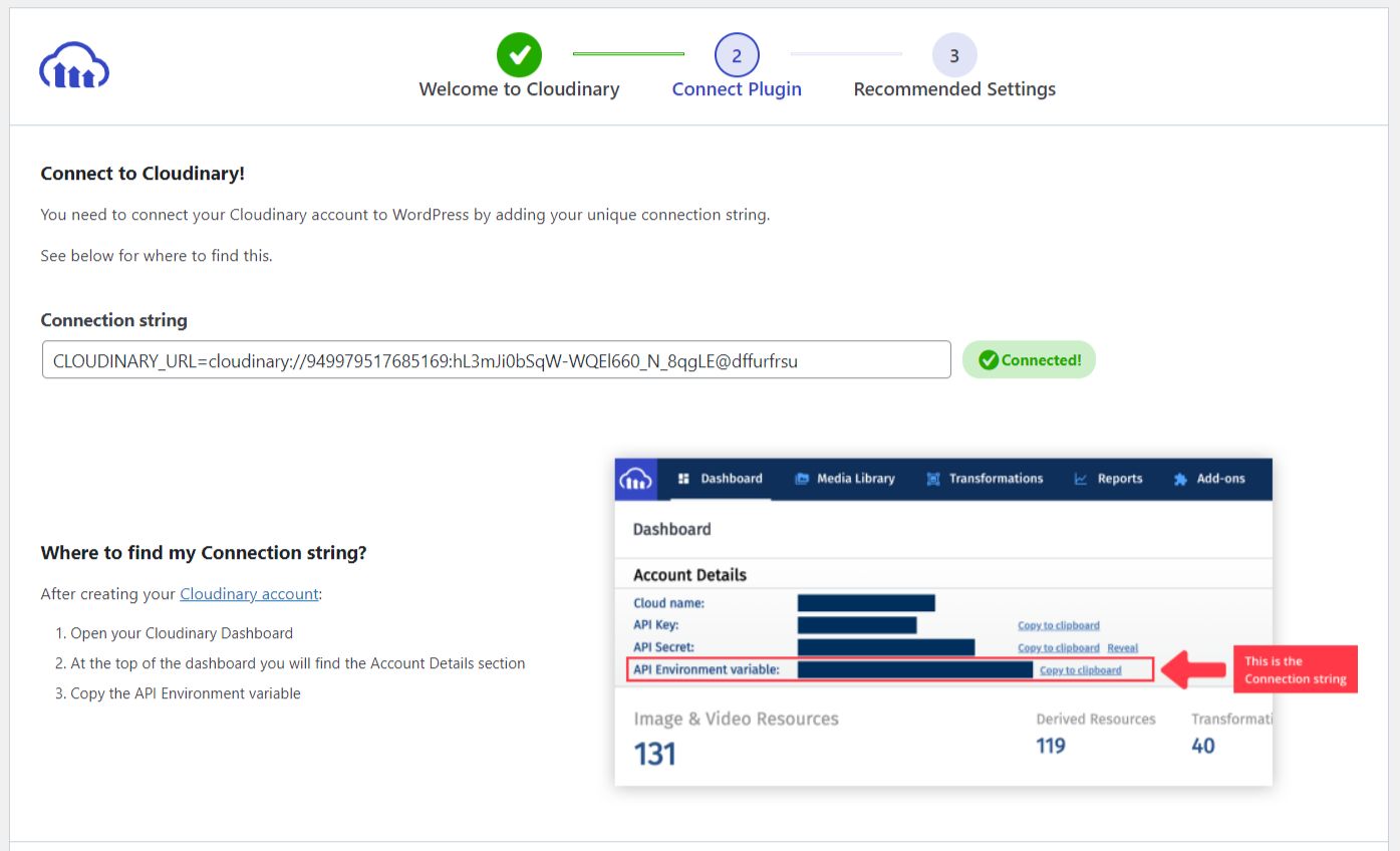 Go to the dashboard in your Cloudinary account and copy over the API environment variable into the plugin's settings and then follow the steps.